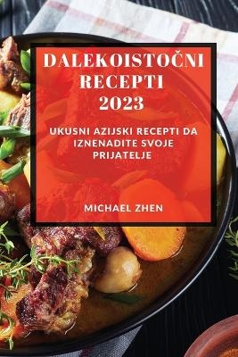 Dalekoisto&#269;ni recepti 2023 - Michael Zhen