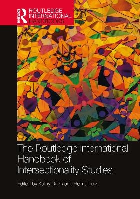 The Routledge International Handbook of Intersectionality Studies - 