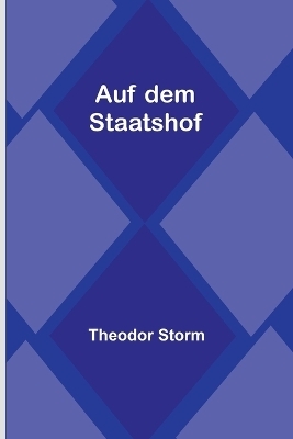 Auf dem Staatshof - Theodor Storm