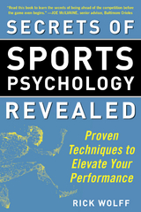 Secrets of Sports Psychology Revealed -  Rick Wolff