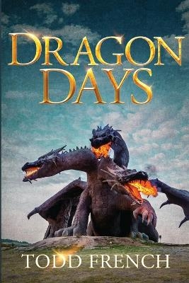 Dragon Days - Todd French