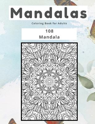 Mandalas Coloring Book for Adults 108 Mandala -  Johnson