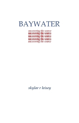 Baywater - Skylar R Leisey