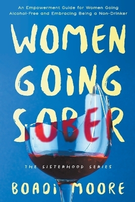 Women Going Sober - Boadi Moore