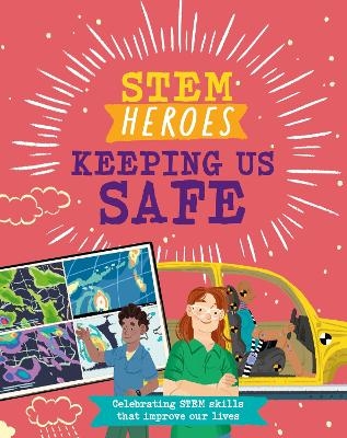 STEM Heroes: Keeping Us Safe - Tom Jackson