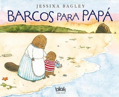 Barcos para papá  /  Boats for Papa - Jessixa Bagley