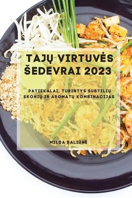 Taj&#371; Virtuves Sedevrai 2023 -  Bali&  #363; Milda ne