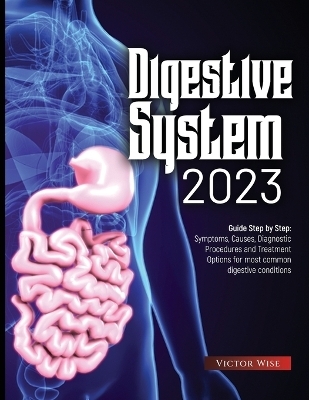 Digestive System 2023 -  Victor Wise
