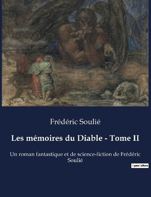 Les mémoires du Diable - Tome II - Frédéric Soulié