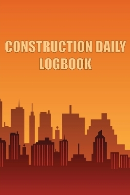 Construction Daily Logbook - Taylor Breston