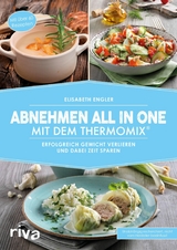 Abnehmen all in one mit dem Thermomix® - Elisabeth Engler