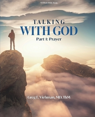 Talking With God, Part 1 - Greg Viehman