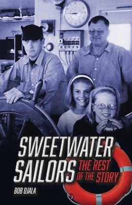 SWEETWATER SAILORS - The Rest of the Story - Bob Ojala