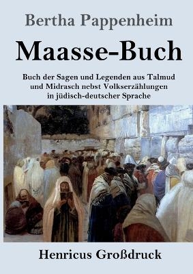 Maasse-Buch (GroÃdruck) - Bertha Pappenheim