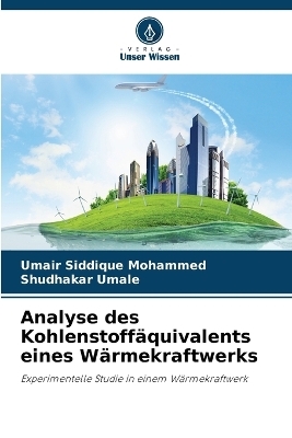 Analyse des Kohlenstoffäquivalents eines Wärmekraftwerks - Umair Siddique Mohammed, Shudhakar Umale