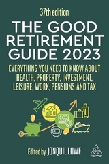 The Good Retirement Guide 2023 - Lowe, Jonquil