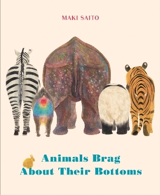 Animals Brag About Their Bottoms - Maki Saito