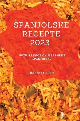 Spanjolske recepte 2023 -  &  #268; Dorotea upic