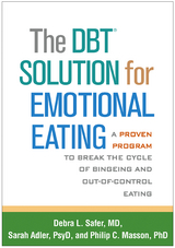 DBT(R) Solution for Emotional Eating -  Sarah Adler,  Philip C. Masson,  Debra L. Safer