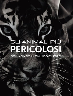 Gli animali pi� Pericolosi del Mondo in Bianco e Nero - Jesse White