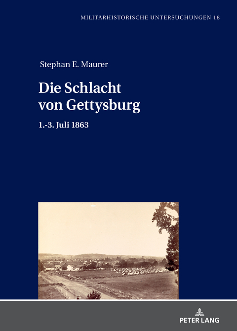 Die Schlacht von Gettysburg - Stephan Ernst Maurer