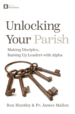 Unlocking Your Parish - Ron Huntley