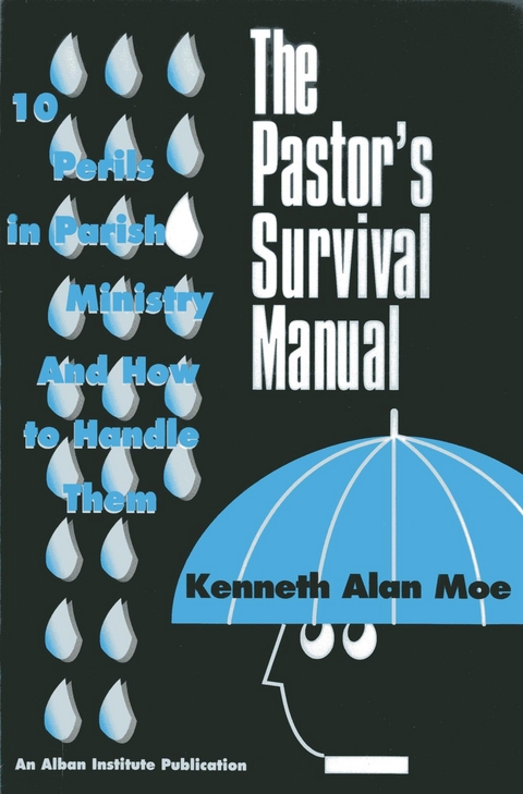 Pastor's Survival Manual -  Kenneth Alan Moe