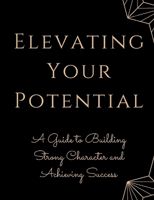 Elevating Your Potential - Luke Phil Russell