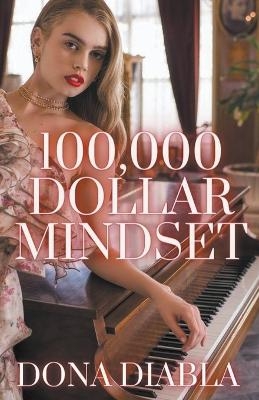 100,000 Dollar Mindset - Dona Diabla