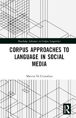 Corpus Approaches to Language in Social Media - Matteo Di Cristofaro