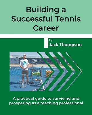 Building a Successful Tennis Career - Jack Thompson