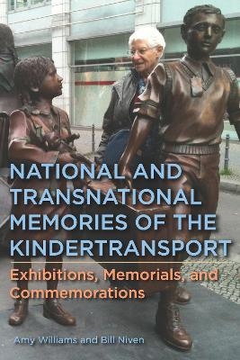 National and Transnational Memories of the Kindertransport - Dr Amy Williams, William Niven