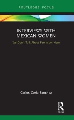 Interviews with Mexican Women - Carlos Coria-Sanchez