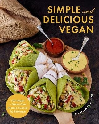 Simple and Delicious Vegan - Michaela Vais
