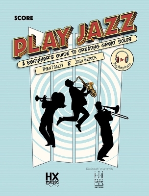 Play Jazz - Score (a Beginner's Guide to Creating Great Solos) - 