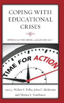 Coping with Educational Crises - Walter S. Polka, John E. McKenna, Monica J. VanHusen