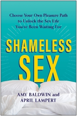 Shameless Sex - Amy Baldwin, April Lampert