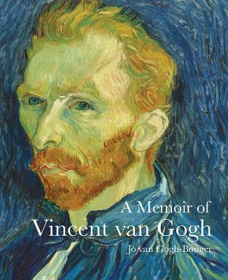 A Memoir of Vincent van Gogh - Jo Van Gogh-Bonger