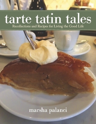 Tarte Tatin Tales - Marsha Palanci