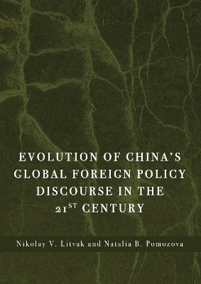 Evolution of China's Global Foreign Policy Discourse in the 21st Century - Nikolay Litvak