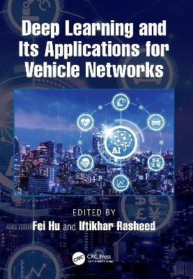 Deep Learning and Its Applications for Vehicle Networks - 