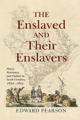 The Enslaved and Their Enslavers - Edward Pearson