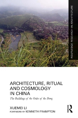 Architecture, Ritual and Cosmology in China - Xuemei Li