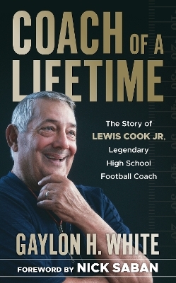 Coach of a Lifetime - Gaylon H. White