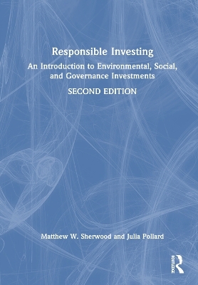 Responsible Investing - Matthew W. Sherwood, Julia Pollard