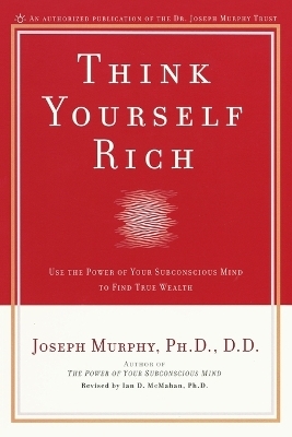 Think Yourself Rich - Joseph Murphy