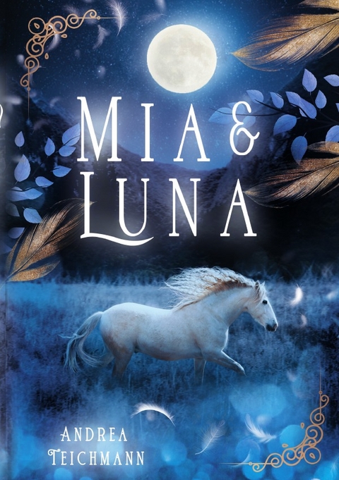 Mia und Luna - Andrea Teichmann