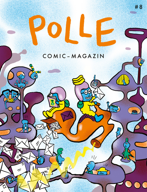 POLLE #8: Kindercomic-Magazin - Tor Freeman, Ferdinand Lutz, Axel Scheffler, Thomas Wellmann, Aisha Franz, Alec Longstreth, Marie Boisson, Elise Gravel, Guillaume Perreault, Philip Waechter, Dominik Merscheid, Leo Leowald, Jeroen Funke, Andreas Schuster, Michael Deforge, Lis Xu