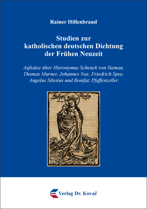 Studien zur katholischen deutschen Dichtung der Frühen Neuzeit - 