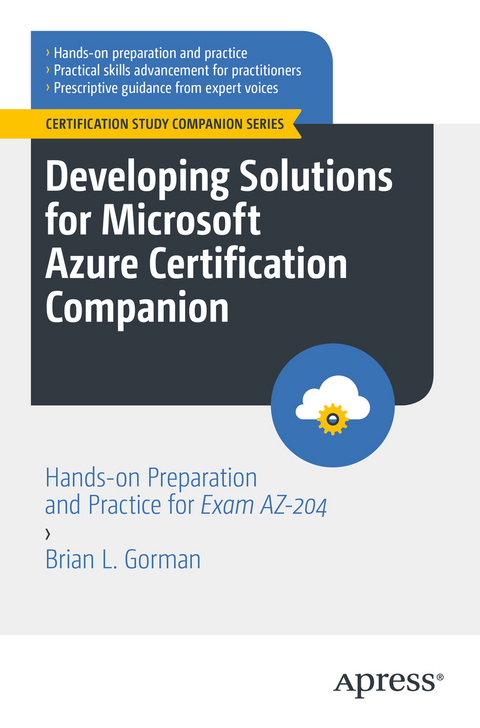 Developing Solutions for Microsoft Azure Certification Companion - Brian L. Gorman